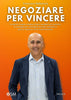 NEGOZIARE PER VINCERE