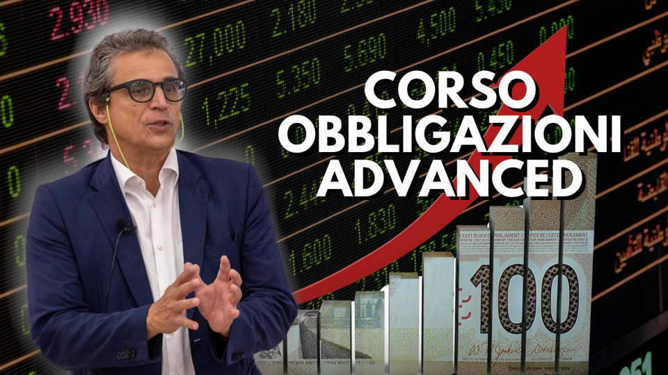 CORSO OBBLIGAZIONI ADVANCED: COSTRUIRE ENTRATE PASSIVE SICURE