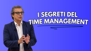 I SEGRETI DEL TIME MANAGEMENT