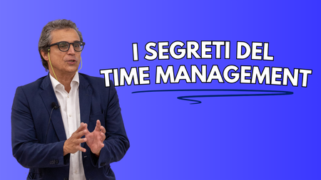 I SEGRETI DEL TIME MANAGEMENT
