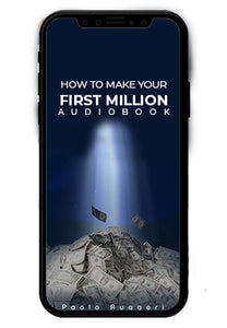 How To Make Your First Million - Audiolibro (Eng)